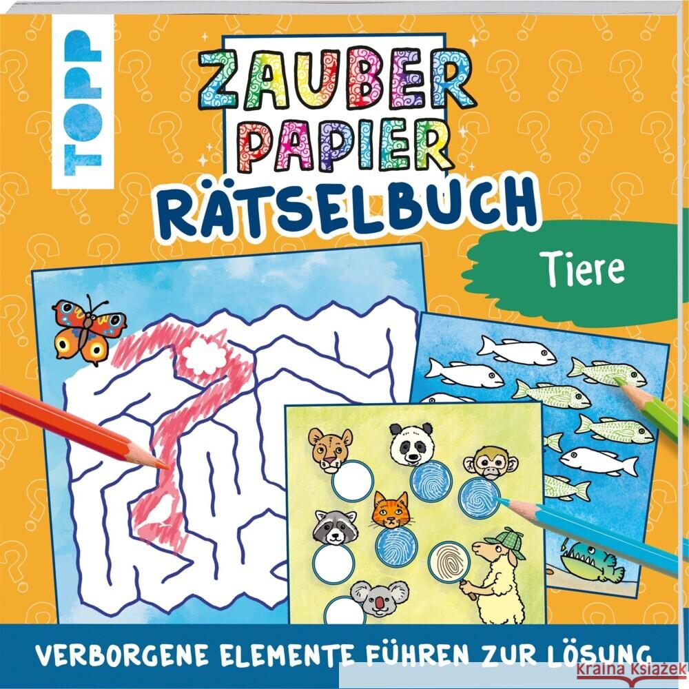 Zauberpapier Rätselbuch Tiere Pautner, Norbert 9783772446252