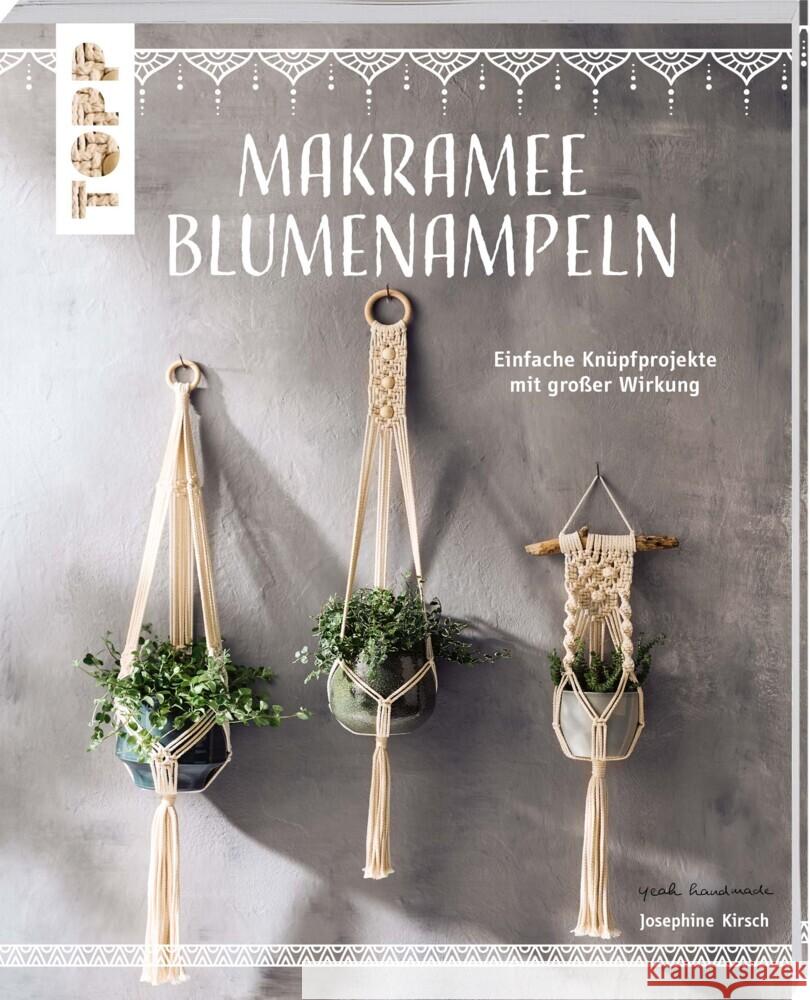 Makramee Blumenampeln (kreativ.kompakt) Kirsch, Josephine 9783772446290