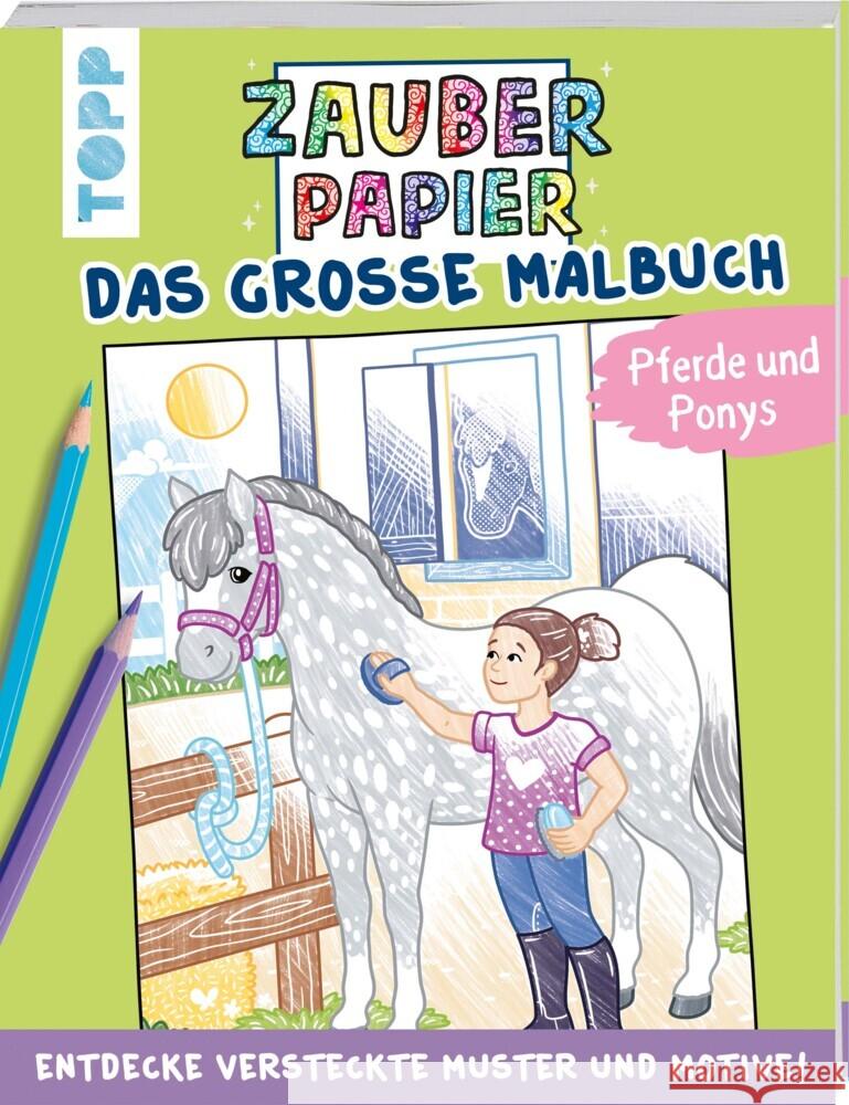 Zauberpapier - Das große Malbuch - Pferde und Ponys Pitz, Natascha 9783772446467