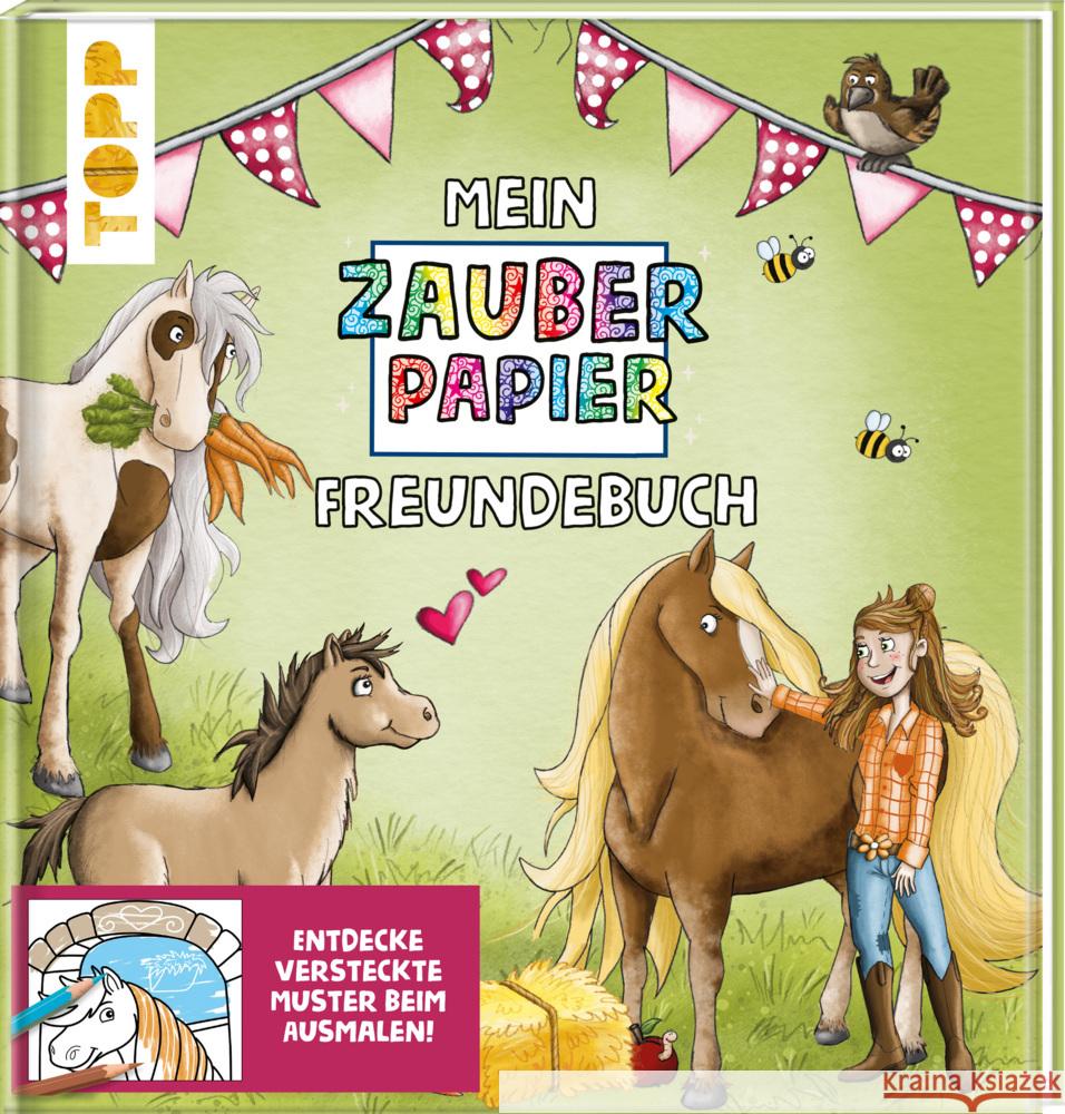 Mein Zauberpapier Freundebuch Süße Pferde Kraft, Melanie 9783772446740 Frech