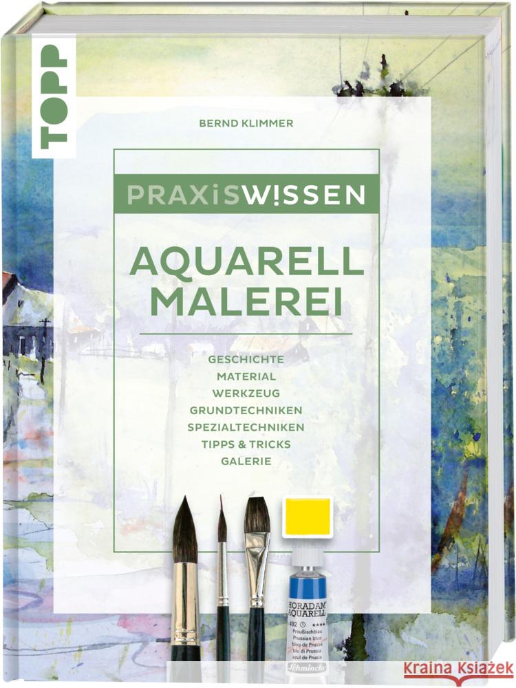 Praxiswissen Aquarellmalerei Klimmer, Bernd 9783772447198 Frech