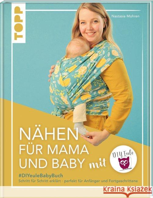 Nähen für Mama und Baby mit DIY Eule Mohren, Nastasia 9783772448188 Frech