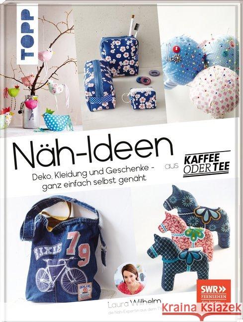 Näh-Ideen aus Kaffee oder Tee Wilhelm, Laura 9783772448317