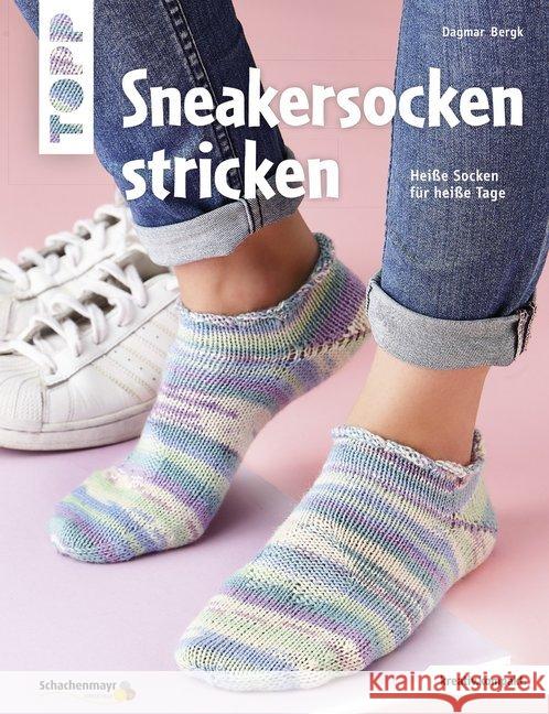 Sneakersocken stricken : Heiße Socken für heiße Tage Bergk, Dagmar 9783772468322 Frech