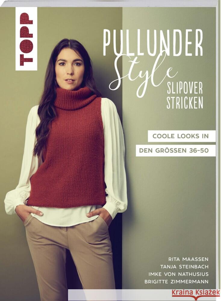 Pullunder-Style. Slipover stricken Maaßen, Rita, Steinbach, Tanja, Zimmermann, Brigitte 9783772468599 Frech