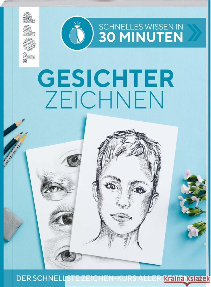 Schnelles Wissen in 30 Minuten - Gesichter Zeichnen Keck, Gecko 9783772468773 Frech