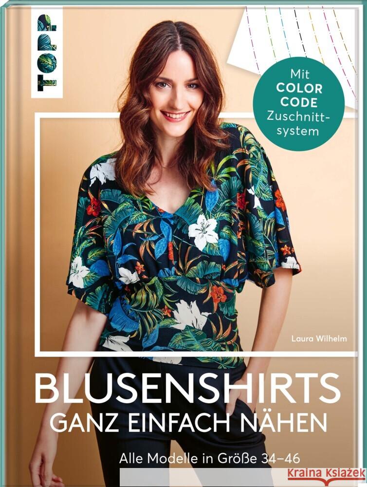 Blusenshirts ganz einfach nähen Wilhelm, Laura 9783772468889