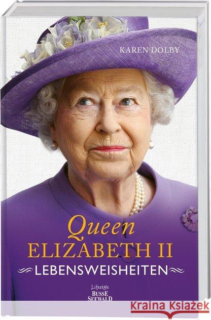 Queen Elizabeth II - Lebensweisheiten Dolby, Karen 9783772472824