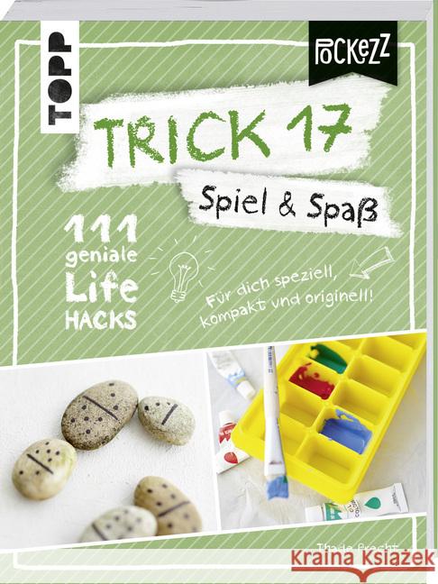 Trick 17 Pockezz - Spiel & Spaß : 111 geniale Lifehacks Precht, Thade 9783772479250