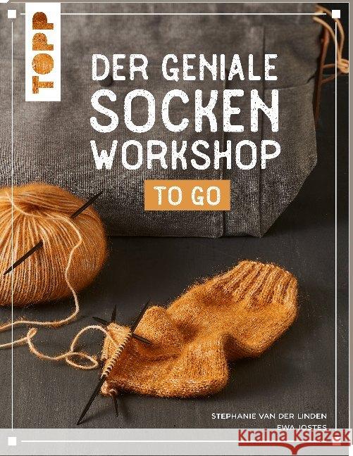 Der geniale Socken-Workshop to go : Socken stricken leicht gemacht Linden, Stephanie van der; Jostes, Ewa 9783772481536 Frech