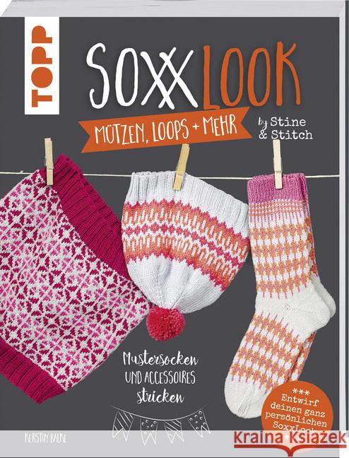 SoxxLook Mützen, Loops und mehr by Stine & Stitch : Mustersocken und Accessoires stricken Balke, Kerstin 9783772481758 Frech