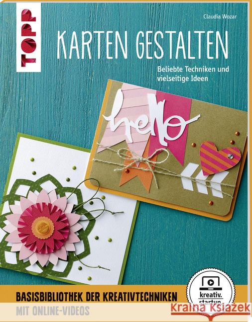 Karten gestalten : Beliebte Techniken und vielseitige Ideen. Basisbibliothek der Kreativtechniken. Mit Online-Videos Wozar, Claudia 9783772481994 Frech