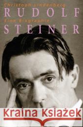 Rudolf Steiner - Eine Biographie : 1861-1925 Lindenberg, Christoph   9783772501500 Freies Geistesleben