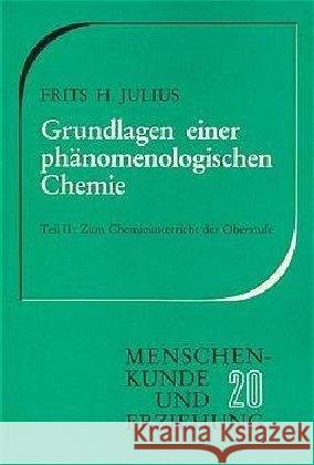 Zum Chemieunterricht der Oberstufe Julius, Frits H. 9783772502200 Freies Geistesleben