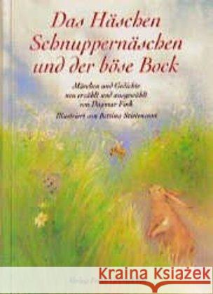 Das Häschen Schnuppernäschen und der böse Bock : Märchen und Gedichte Fink, Dagmar   9783772511684 Freies Geistesleben