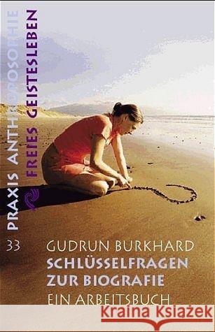 Schlüsselfragen zur Biografie : Ein Arbeitsbuch Burkhard, Gudrun   9783772512339