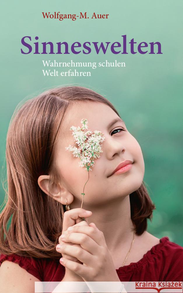 Sinneswelten Auer, Wolfgang-M. 9783772512865