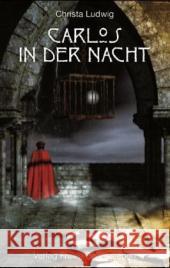 Carlos in der Nacht Ludwig, Christa 9783772515453