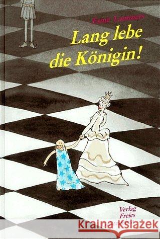 Lang lebe die Königin! Lammers, Esme   9783772517969 Freies Geistesleben