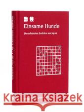 Einsame Hunde : Die schönsten Sudokus aus Japan Lin, Jean-Claude   9783772520518 Freies Geistesleben