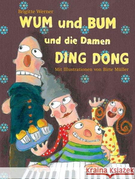 WUM und BUM und die Damen DING DONG Werner, Brigitte Müller, Birte  9783772521454