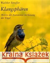 Klangsphären : Motive der Autonomie im Gesang der Vögel Streffer, Walther   9783772522802