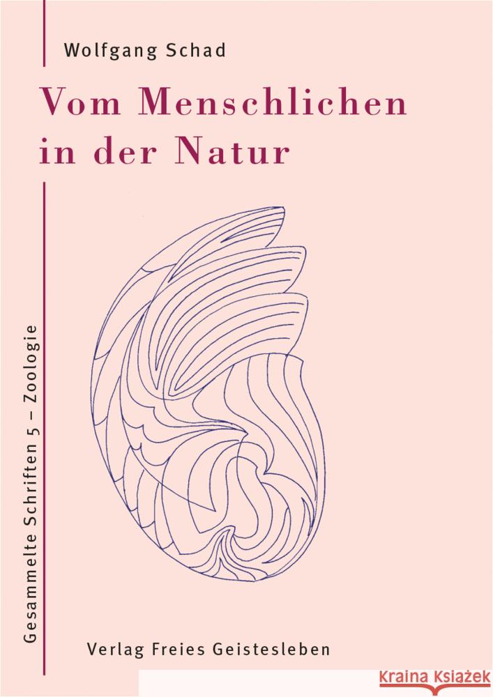 Vom Menschlichen in der Natur Schad, Wolfgang 9783772523359
