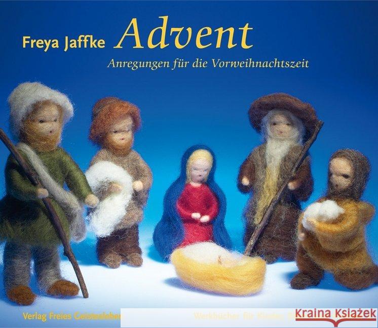 Advent : Anregungen für die Vorweihnachtszeit Jaffke, Freya   9783772523427