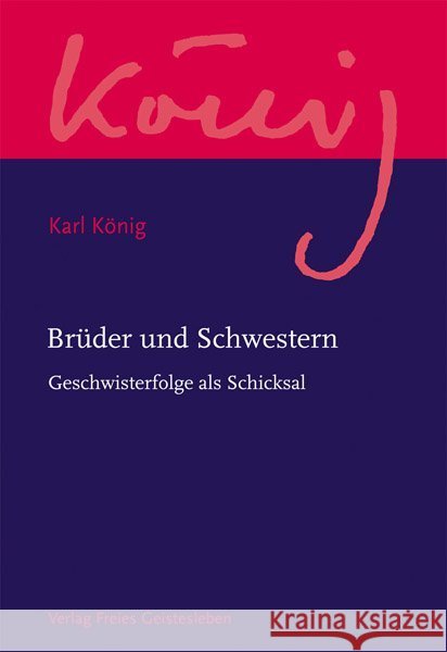 Brüder und Schwestern : Geschwisterfolge als Schicksal  9783772524158 Freies Geistesleben