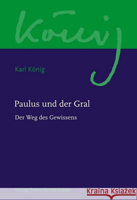 Paulus und der Gral : Der Weg des Gewissens  9783772524172 Freies Geistesleben