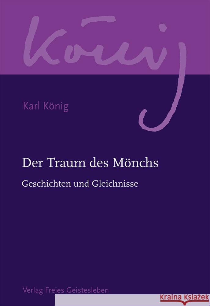 Der Traum des Mönchs König, Karl 9783772524233 Freies Geistesleben