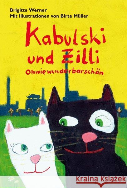 Kabulski und Zilli - Ohwiewunderbarschön Werner, Brigitte 9783772524875