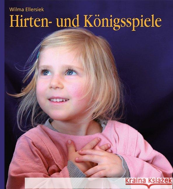 Hirten- und Königsspiele für den Kindergarten Ellersiek, Wilma 9783772526671