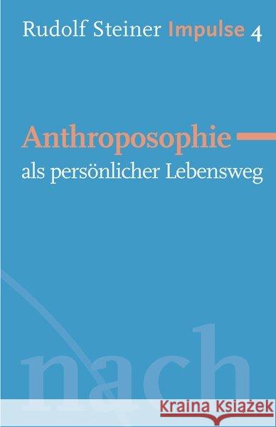 Anthroposophie als persönlicher Lebensweg Steiner, Rudolf Fechner, Lydia Lin, Jean-Claude 9783772527043 Freies Geistesleben