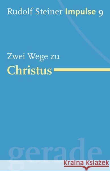 Zwei Wege zu Christus Steiner, Rudolf Betti, Mario Lin, Jean-Claude 9783772527098