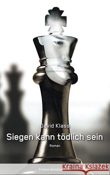 Siegen kann tödlich sein : Roman Klass, David 9783772527647 Freies Geistesleben