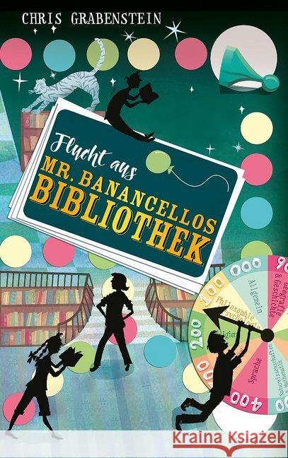 Flucht aus Mr. Banancellos Bibliothek Grabenstein, Chris 9783772527876