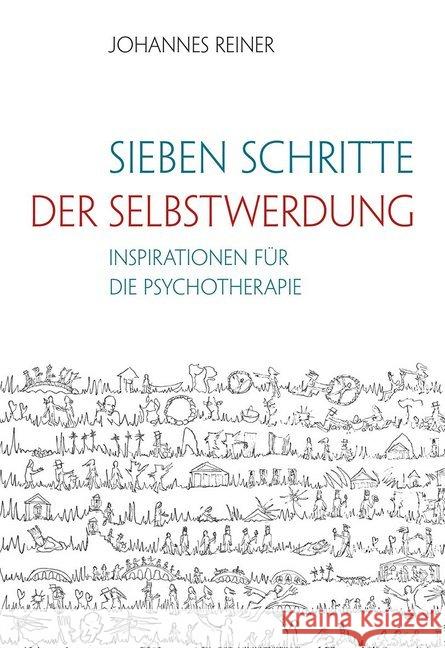 Sieben Schritte der Selbstwerdung : Inspirationen für die Psychotherapie Reiner, Johannes 9783772528675