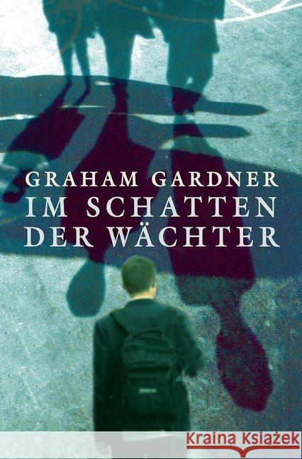 Im Schatten der Wächter Gardner, Graham 9783772529481 Freies Geistesleben