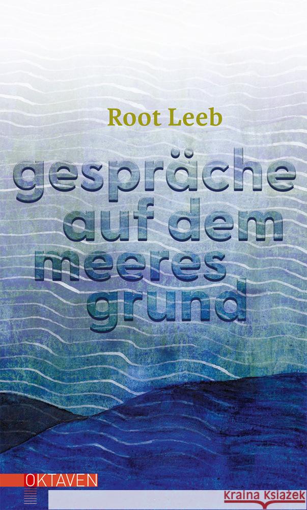 Gespräche auf dem Meeresgrund Leeb, Root 9783772530357 Freies Geistesleben