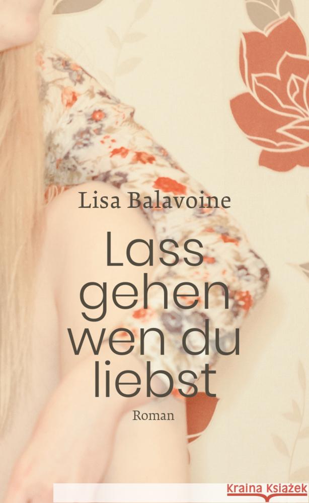 Lass gehen, wen du liebst Balavoine, Lisa 9783772530418 Freies Geistesleben