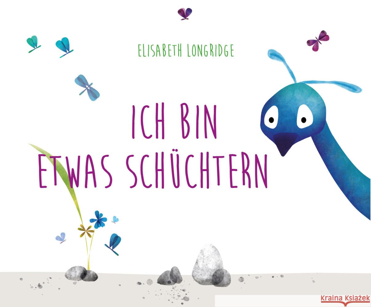 Ich bin etwas schüchtern Longridge, Elisabeth 9783772531217 Freies Geistesleben