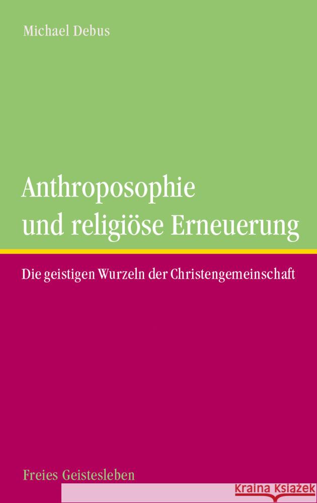 Anthroposophie und religöse Erneuerung Debus, Michael 9783772531293