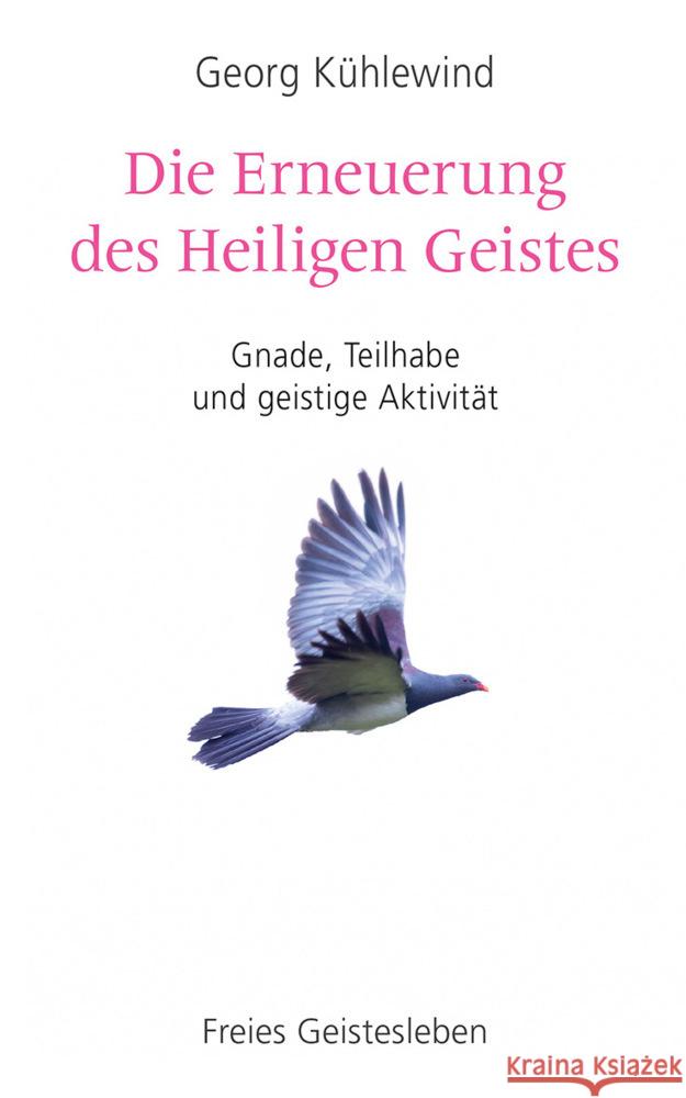 Die Erneuerung des Heiligen Geistes Kühlewind, Georg 9783772531521