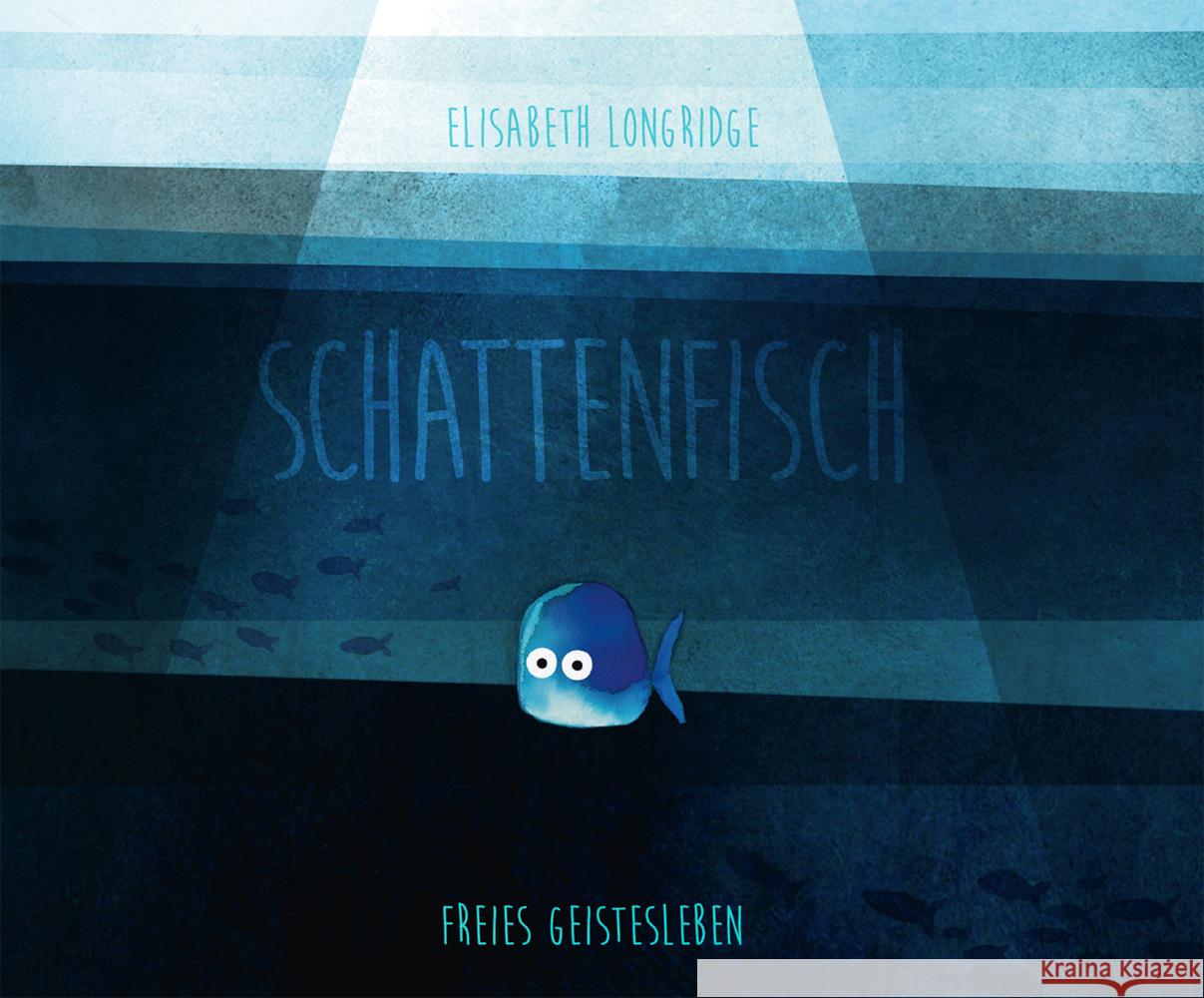 Schattenfisch Longridge, Elisabeth 9783772531767 Freies Geistesleben