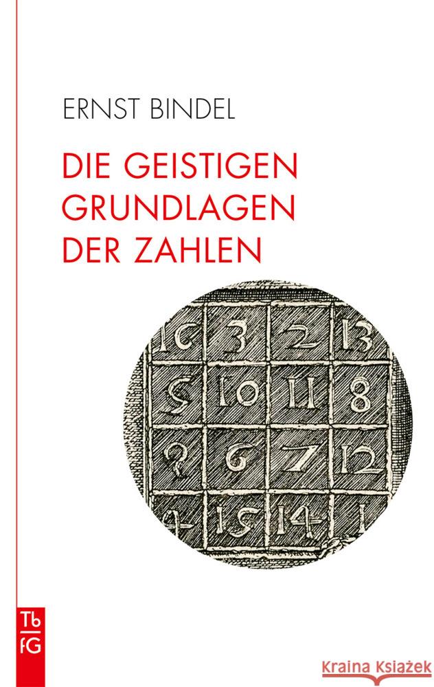 Die geistigen Grundlagen der Zahlen Bindel, Ernst 9783772533013