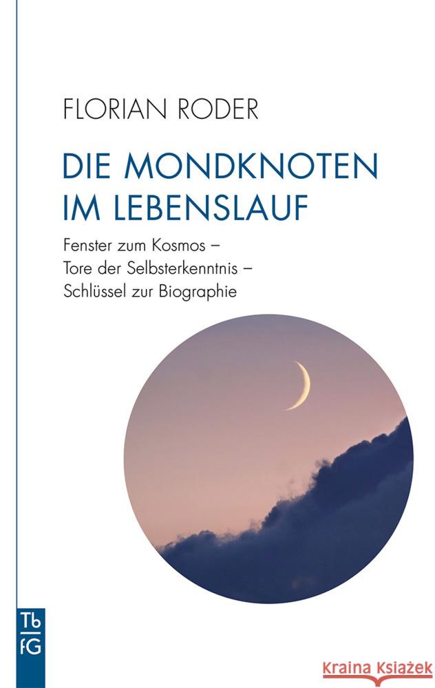 Die Mondknoten im Lebenslauf Roder, Florian 9783772533020