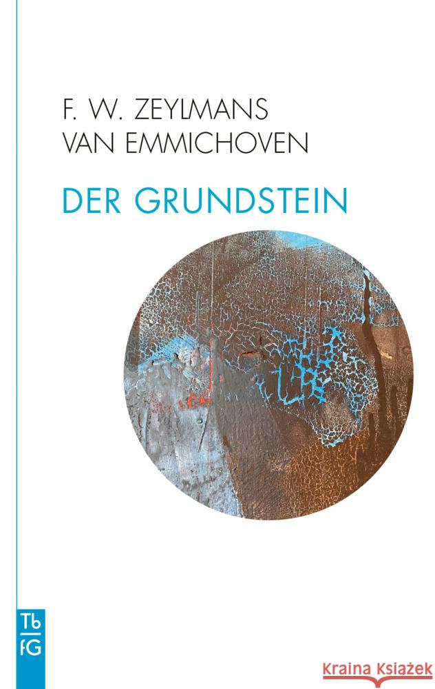 Der Grundstein Zeylmans van Emmichoven, Frederik Willem 9783772533099 Freies Geistesleben