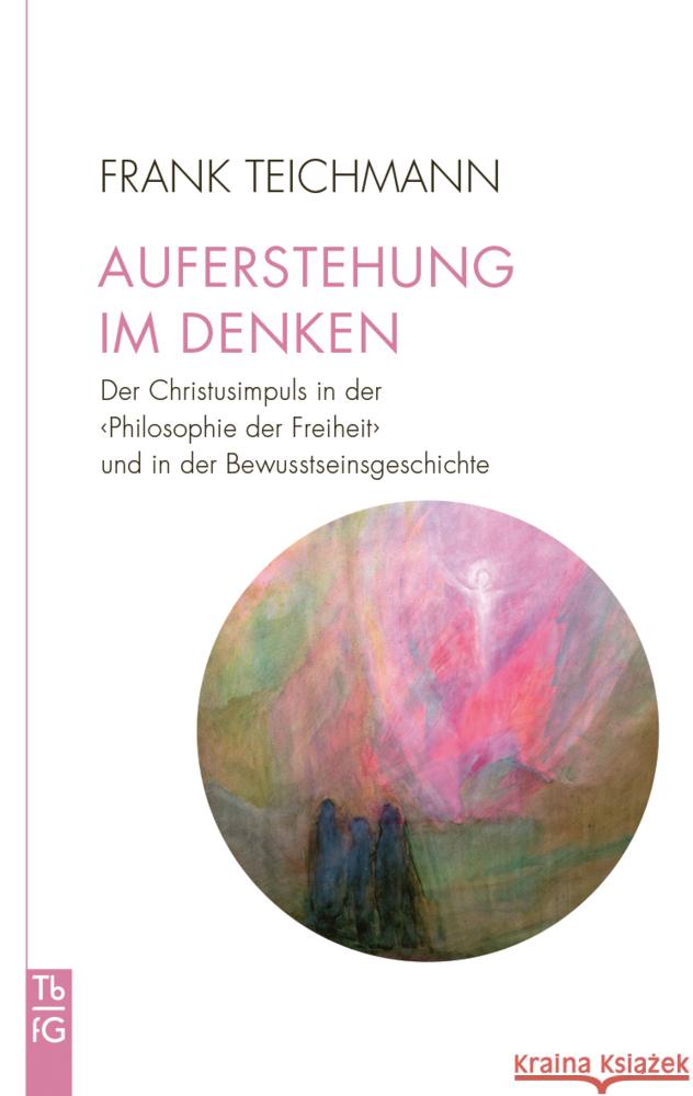 Auferstehung im Denken Teichmann, Frank 9783772533204