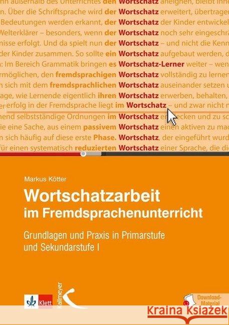 Wortschatzarbeit im Fremdsprachenunterricht : Grundlagen und Praxis in Primarstufe und Sekundarstufe I Kötter, Markus 9783772711442
